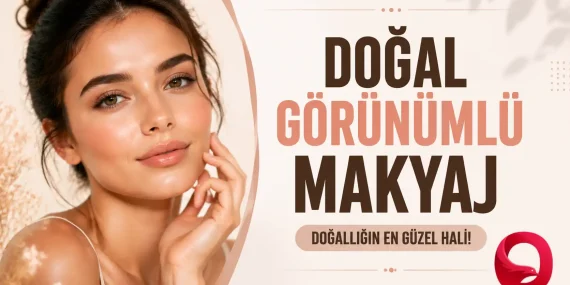 Doğal Görünümlü Makyaj Tüyoları