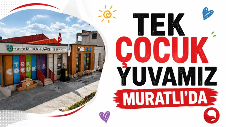 Muratlı TEK Çocuk Yuvası 2026-2027 Kayıt Başvurusu