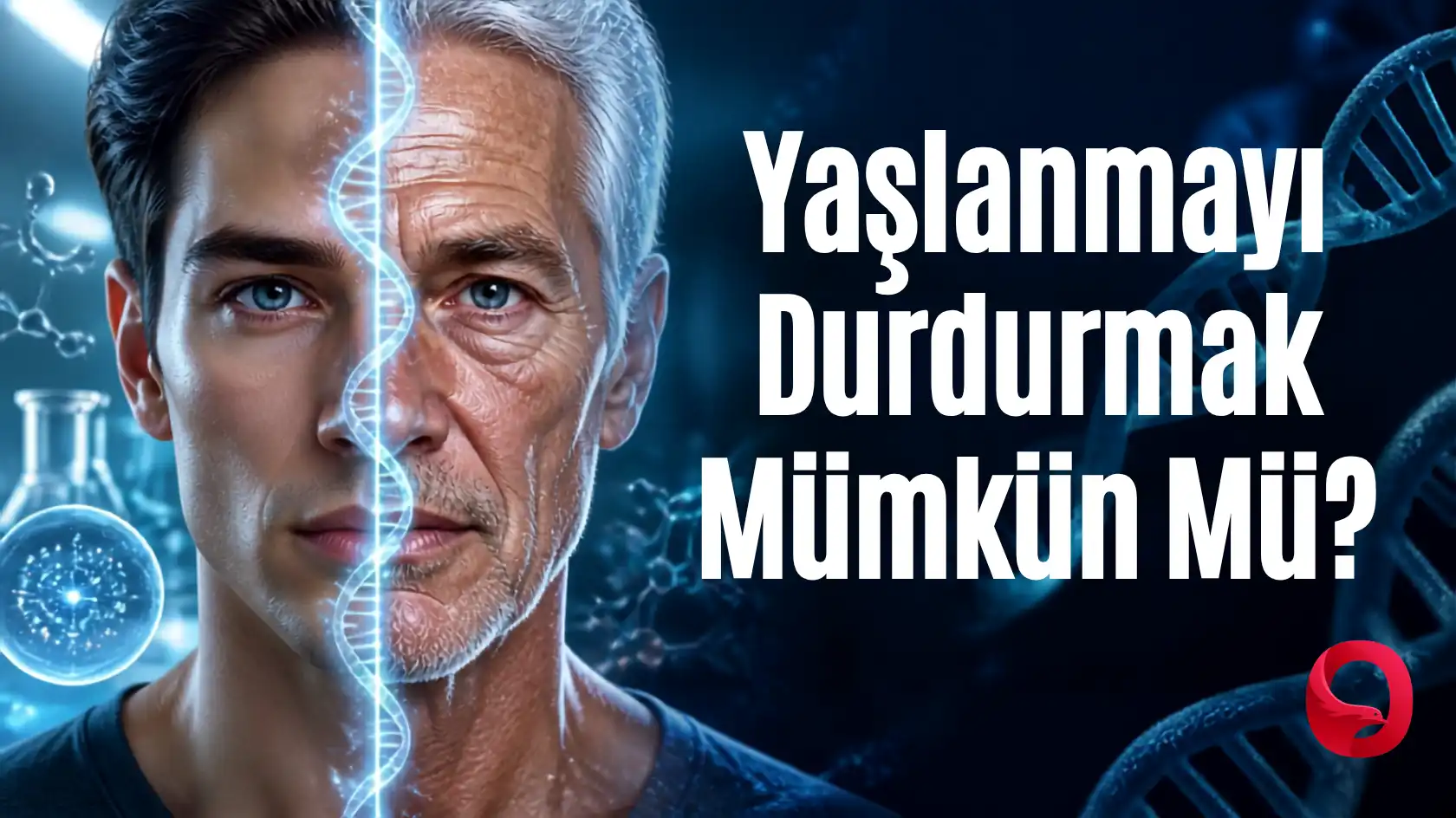 Yaşlanmayı Durdurmak Mümkün Mü?